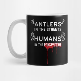 Hannibal Antlers in the Streets Humans in the Meats Halloween Mug